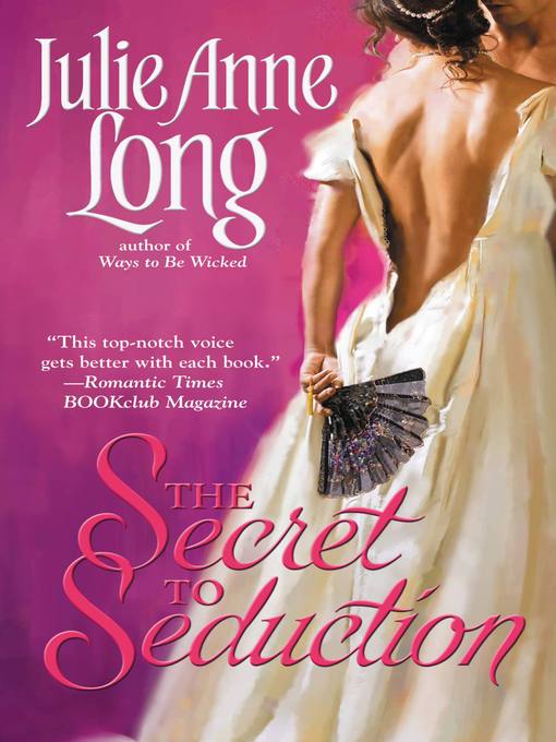 Title details for The Secret to Seduction by Julie Anne Long - Available